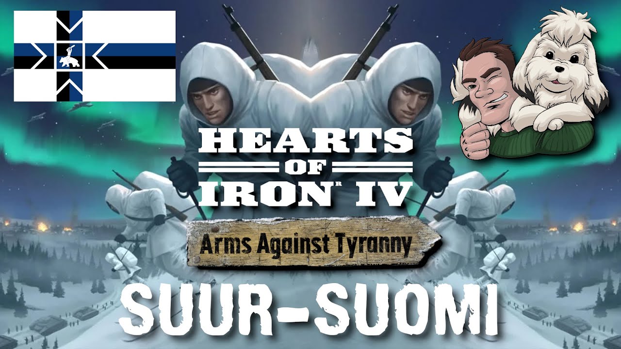[FIN] Pelataan Hearts of Iron 4 - Arms Against Tyranny - Suur-Suomi