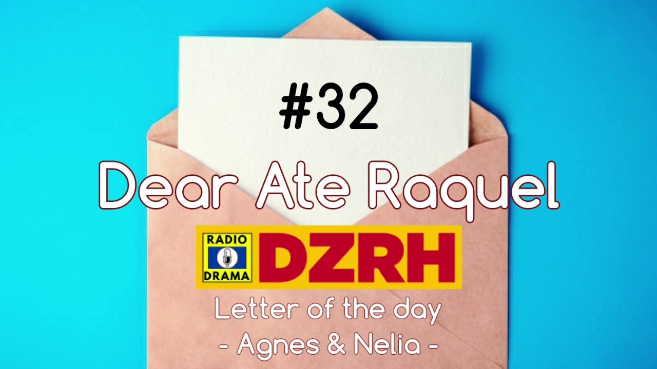 Dear Ate Raquel - Agnes & Nelia Story