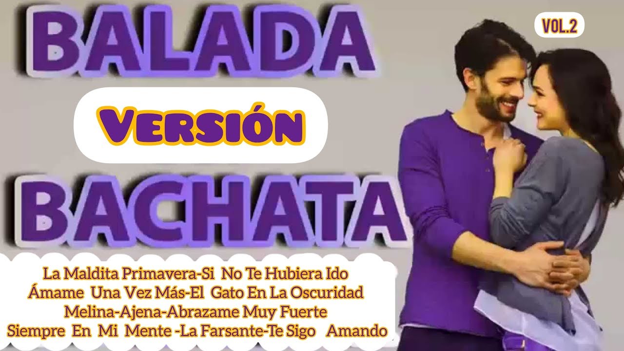 Baladas Version Bachata. Vol. 2