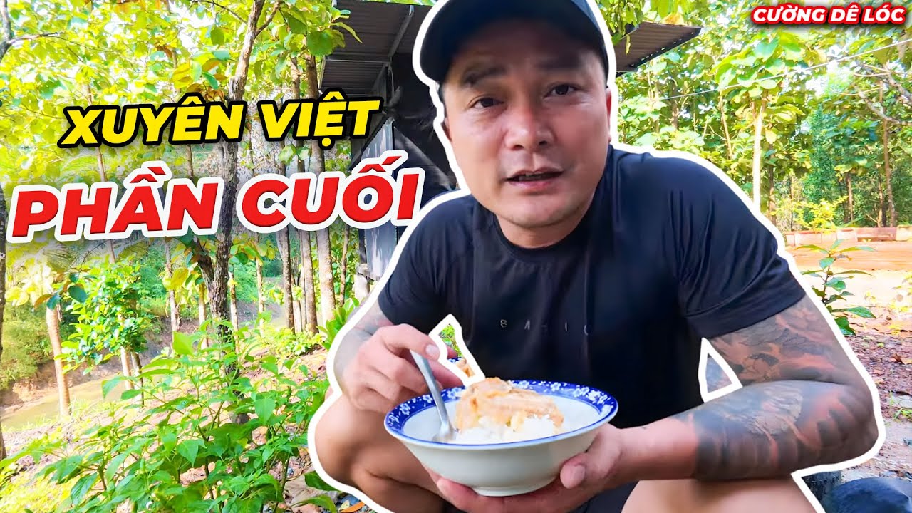 Hành Trình Xuyên Việt Tập Cuối Kết Thúc Một Chặng Đường Dài | Cường Dê Lóc