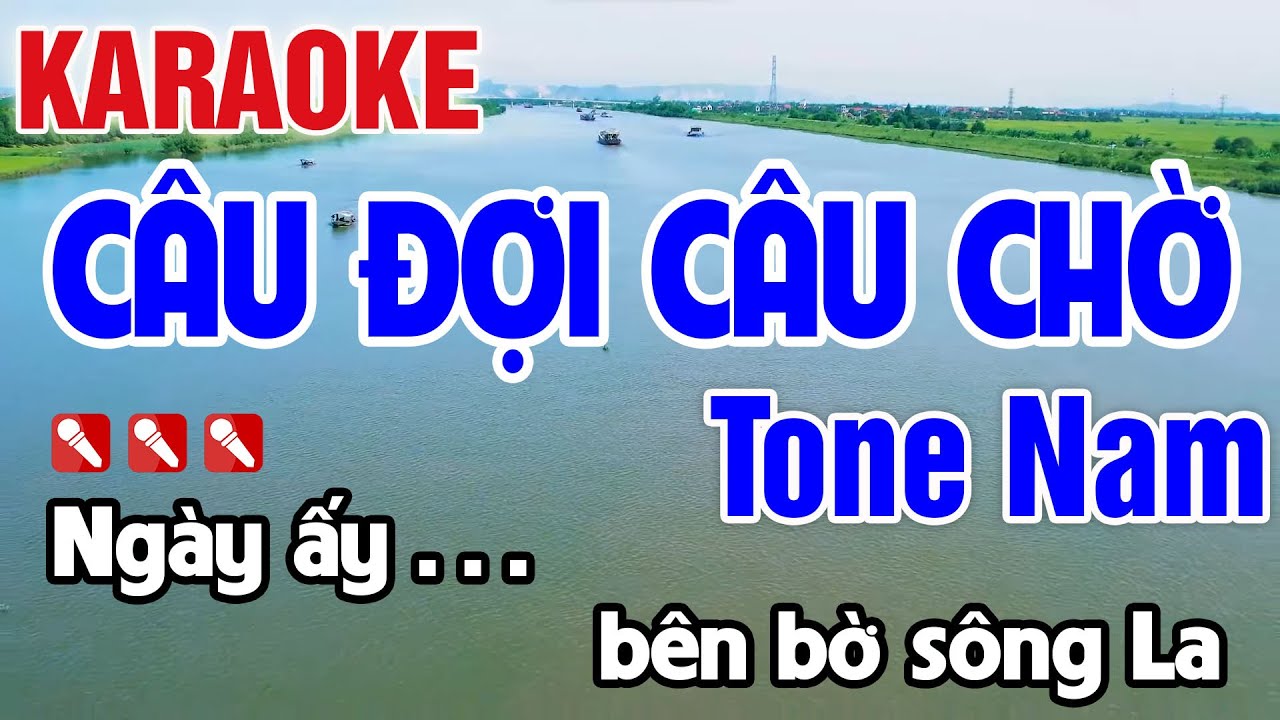 Câu Đợi Câu Chờ Karaoke Tone Nam Nhạc Sống Mới Nhất - Nguyên Minh Media
