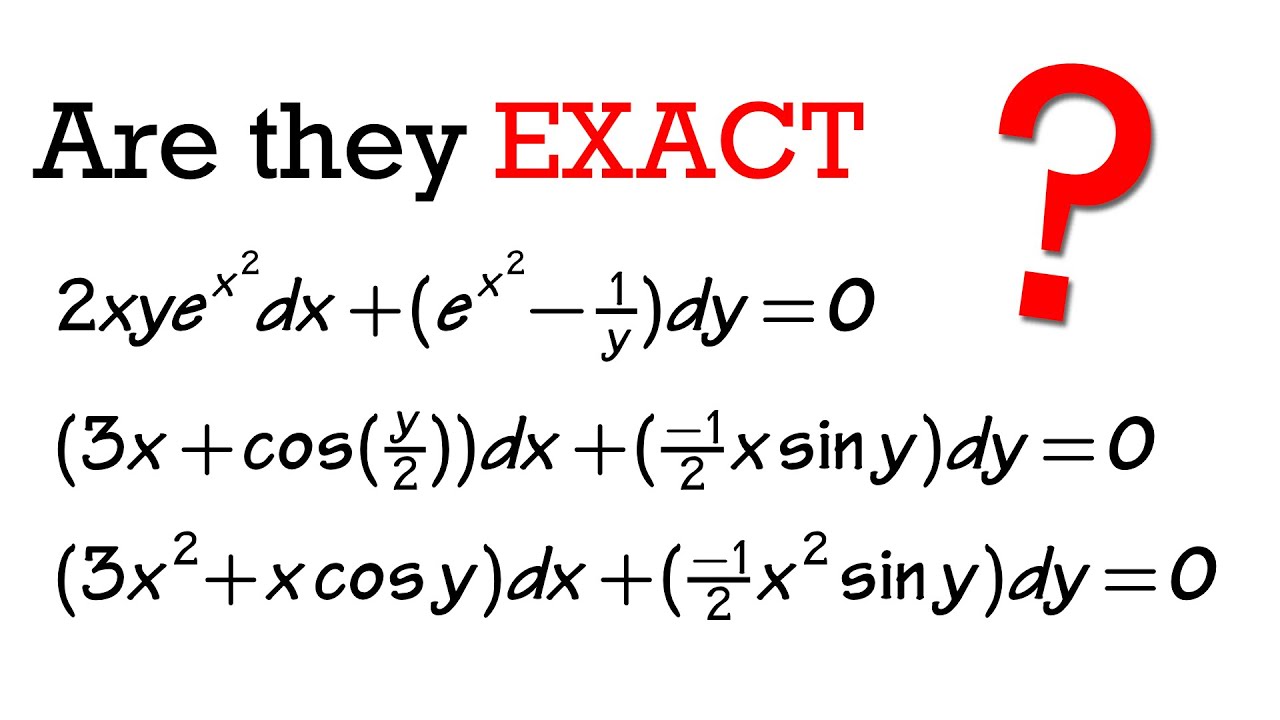 How to check if a differential equation is exact? 3 examples