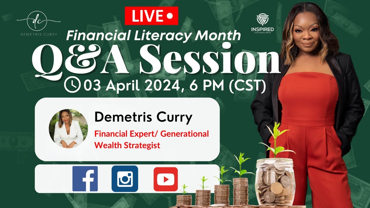 Financial Literacy: Q&A Session with Demetris Curry