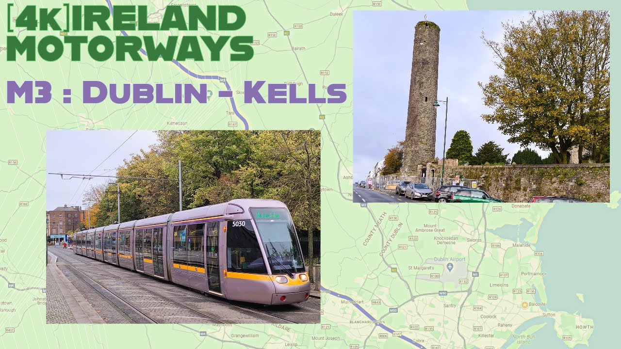 Dublin - Kells Round Tower 4K: Complete Journey via M3