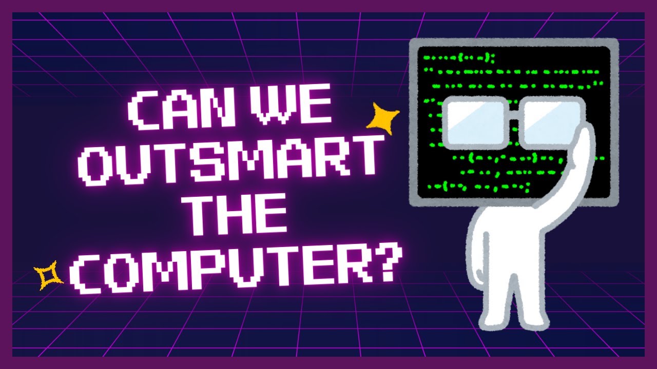 Can We Outsmart The Computer?