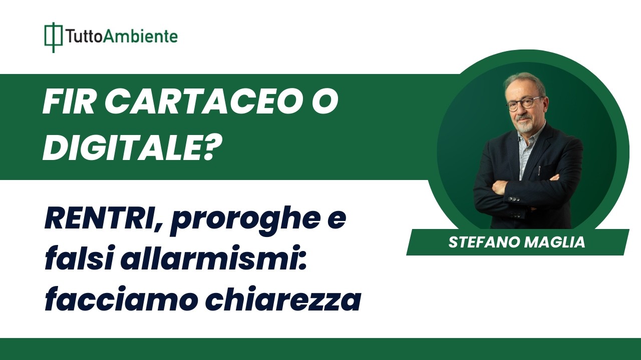 FIR cartaceo o digitale? RENTRI, proroghe e falsi allarmismi: facciamo chiarezza
