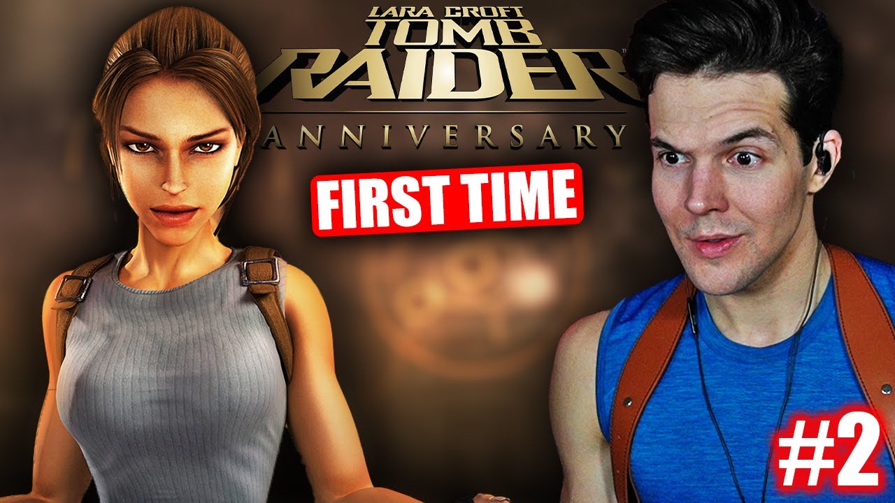 Testing My Patience! – Tomb Raider: Anniversary | First Time (Part 2)