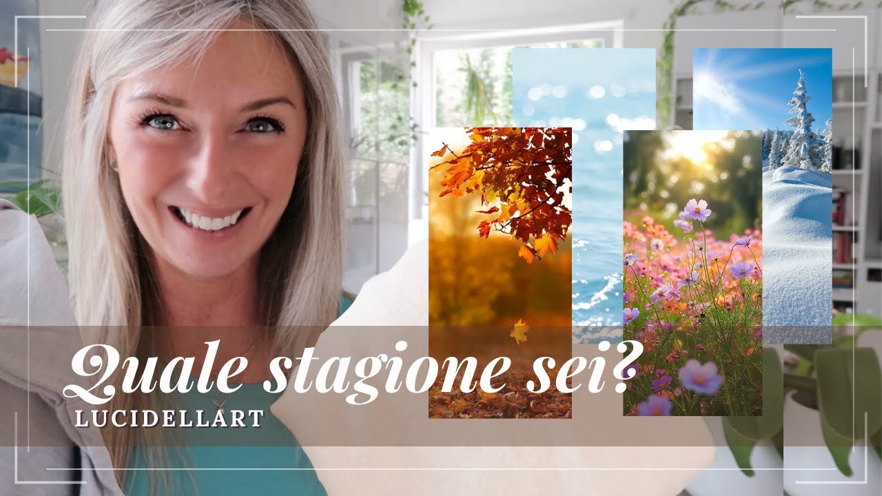 COME TROVARE LA MIA PALETTE COLORI - DI CHE STAGIONE SONO -TROVA DA SOLA LA TUA PALETTE /Lucidellart