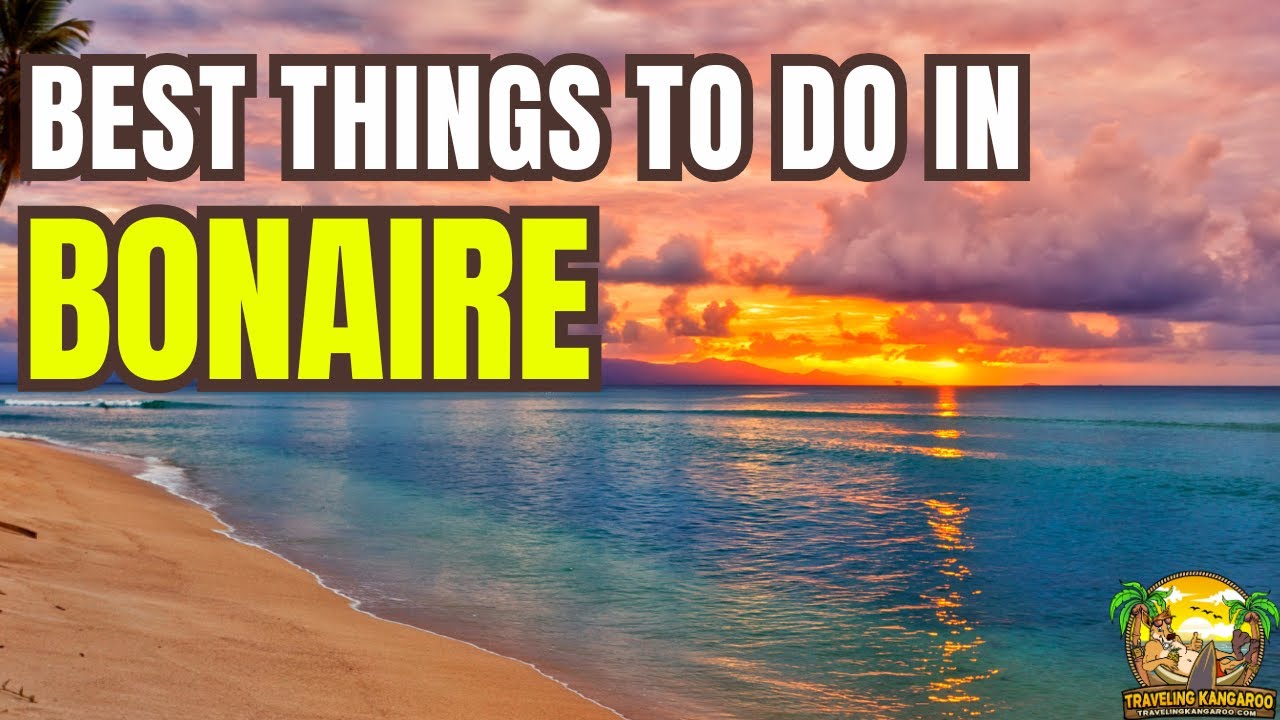 BONAIRE Travel Guide   Top 10 Best Things To Do