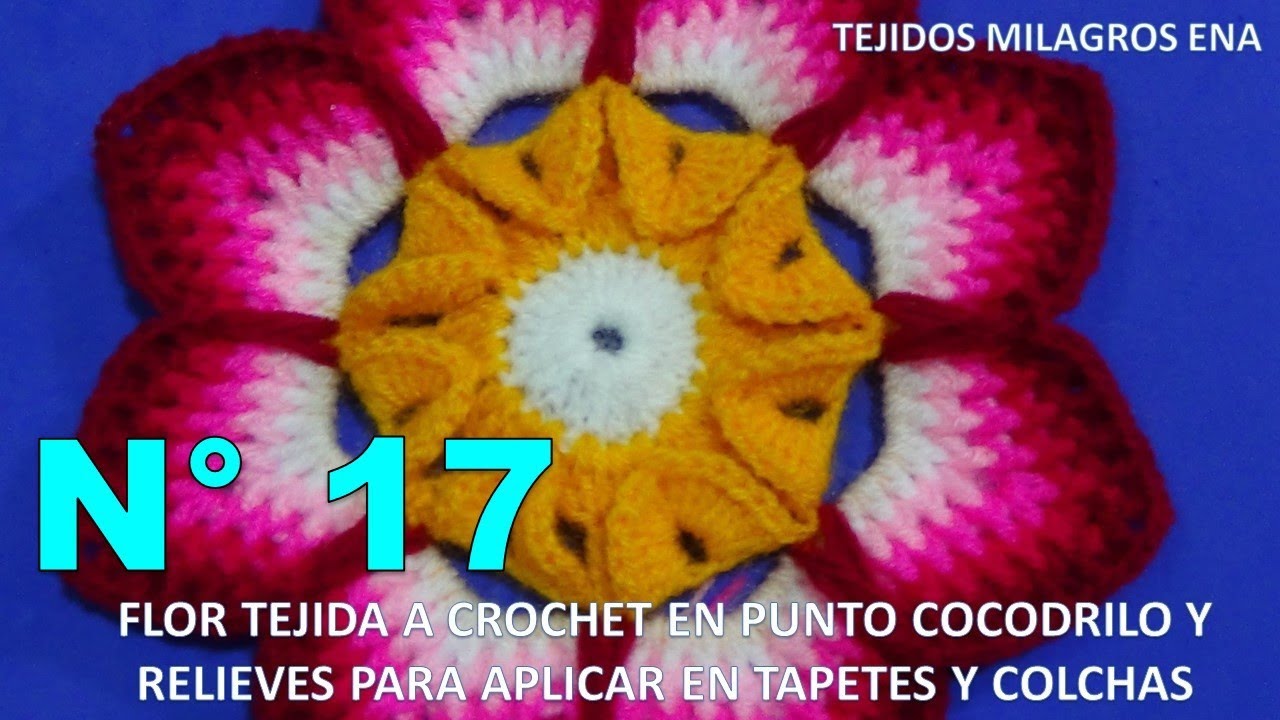 Como tejer la Flor N° 17 a crochet para aplicar en tapetes, centros de mesa y cuadrados para colchas