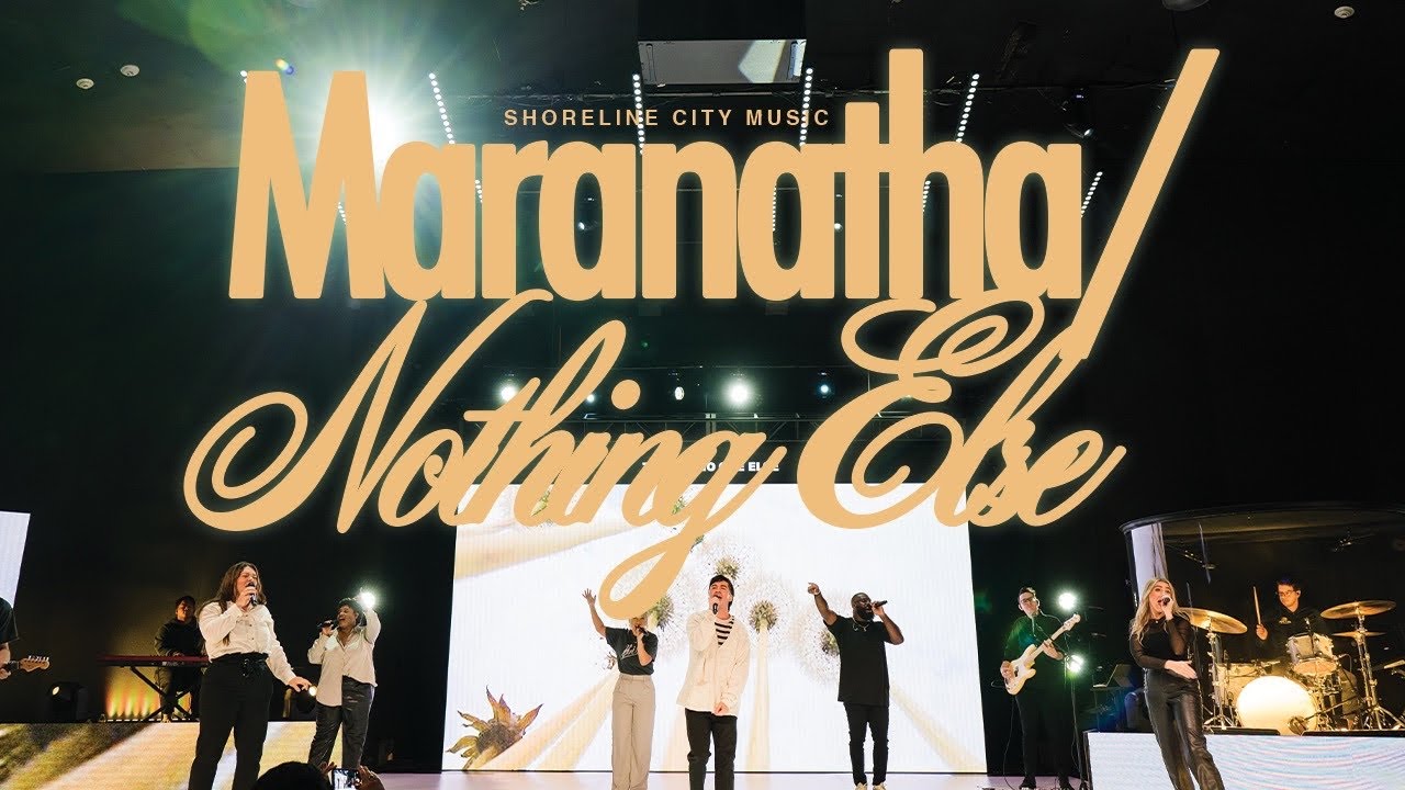 Maranatha + Nothing Else // Shoreline City Music