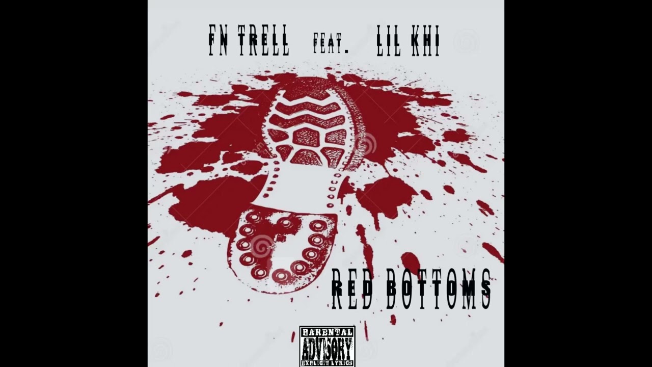 FN Trell - RED BOTTOMS feat. LIL KHI