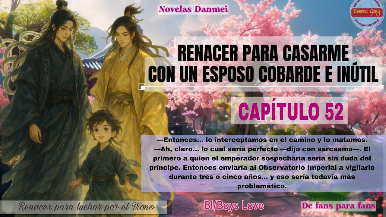 [52] RENACER PARA CASARME CON UN ESPOSO COBARDE E INÚTIL (BL) 