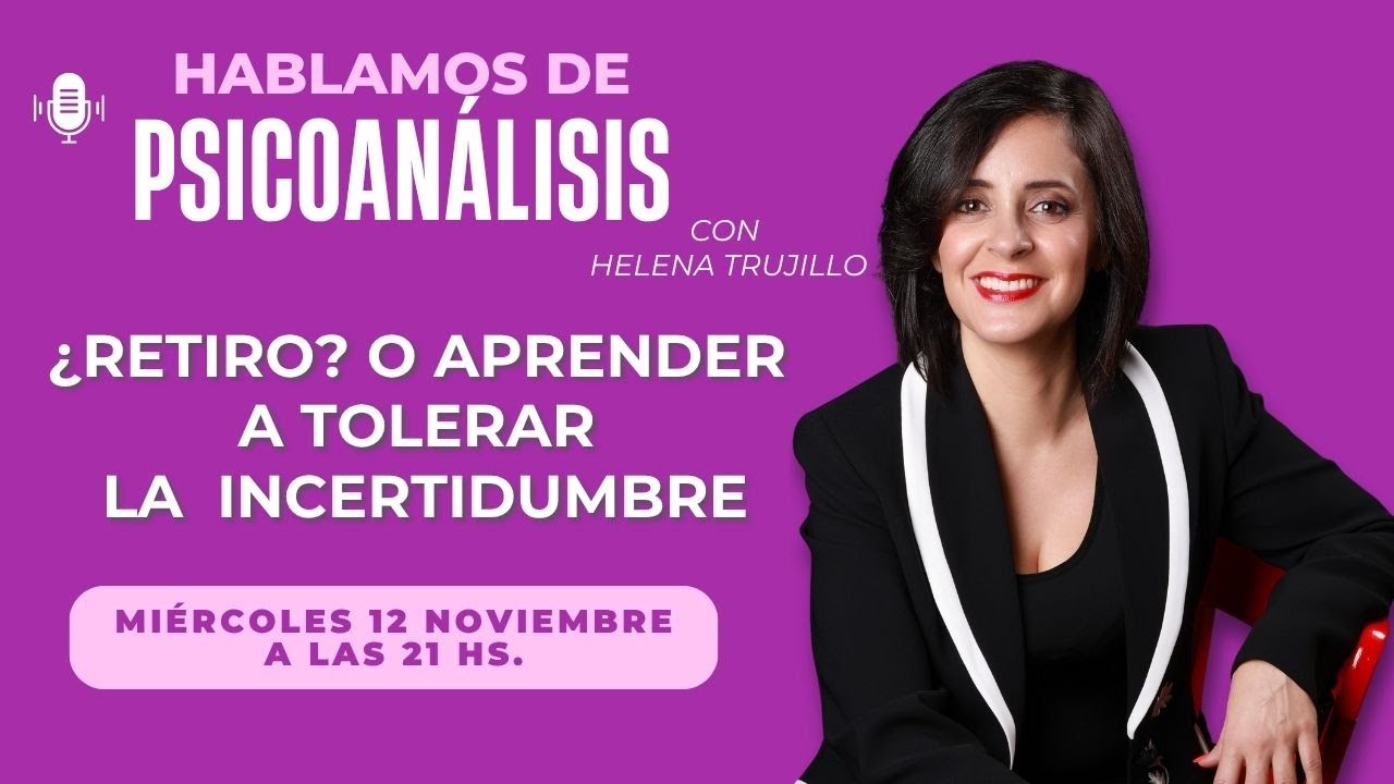 ¿RETIRO? O APRENDER A TOLERAR LA INCERTIDUMBRE