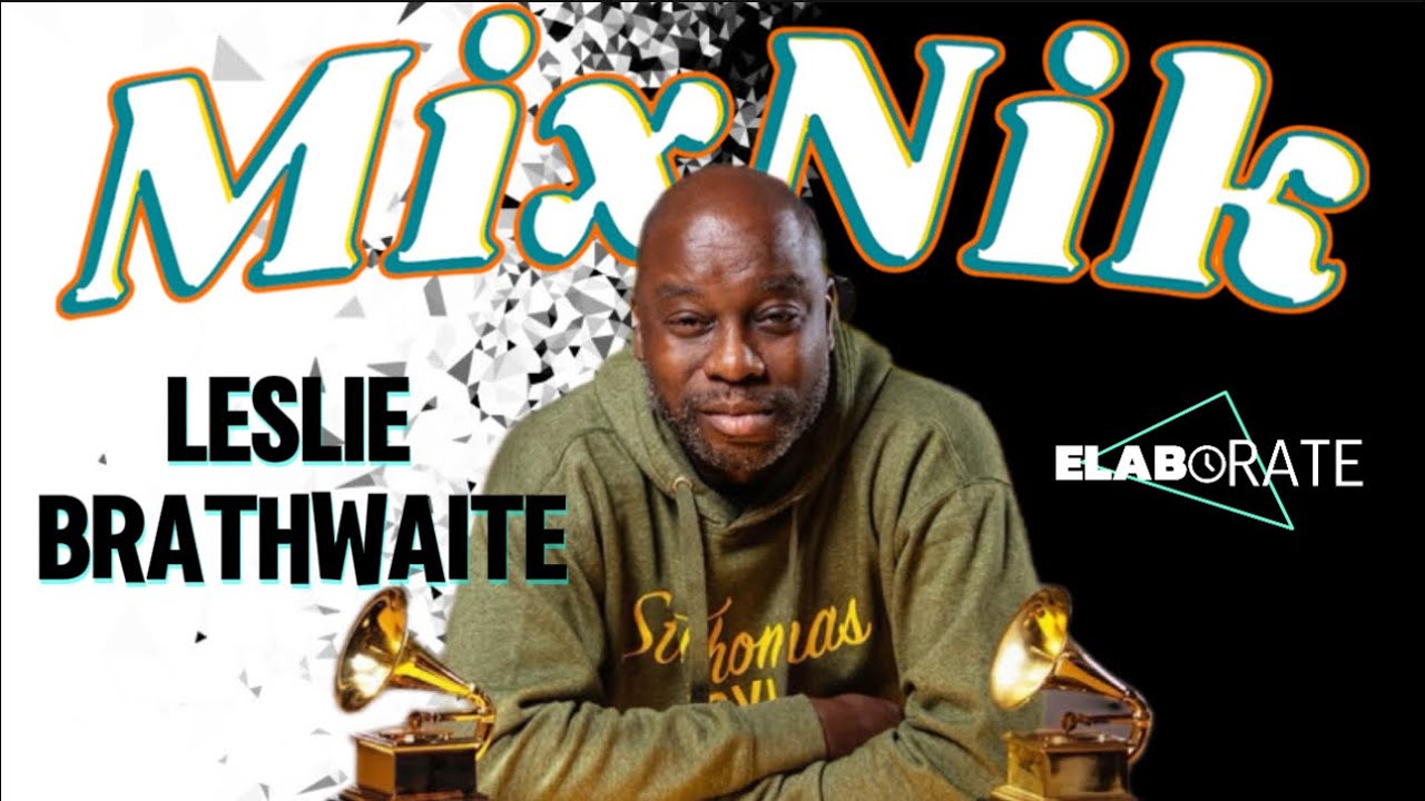 Behind the Console: Talk with a Renowned Audio Engineer | Leslie Brathwaite | MIXNIK