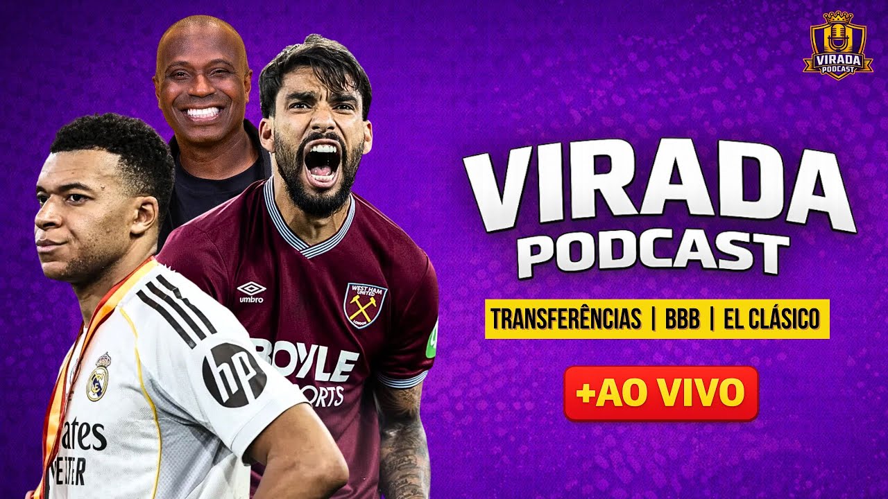 MERCADO DA BOLA + EDILSON CAPETINHA + EL CLÁSICO | VIRADA PODCAST #287