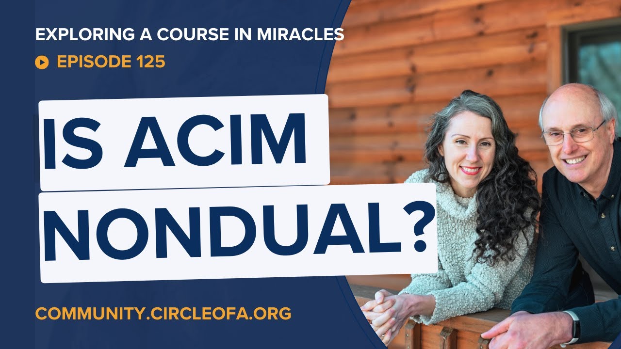 A Course in Miracles and Nonduality: Are They the Same?