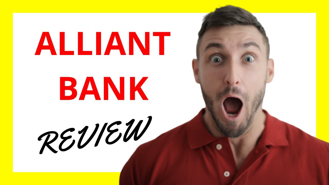 🔥 Alliant Bank Review: Navigating Banking Excellence