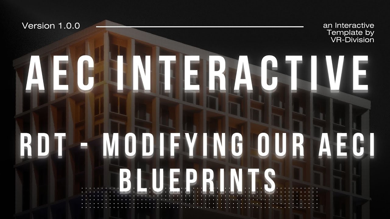30.3 RDT - Modifying our AECI Blueprints