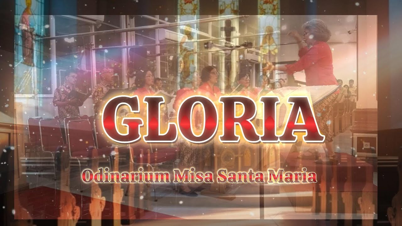 Gloria in Excelsis Deo – Catholic Mass Ordinary | Sacred Choir by Cahaya Harmoni