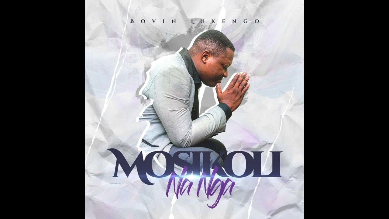Bovin Lukengo - Mosikoli Nga [Official Audio]