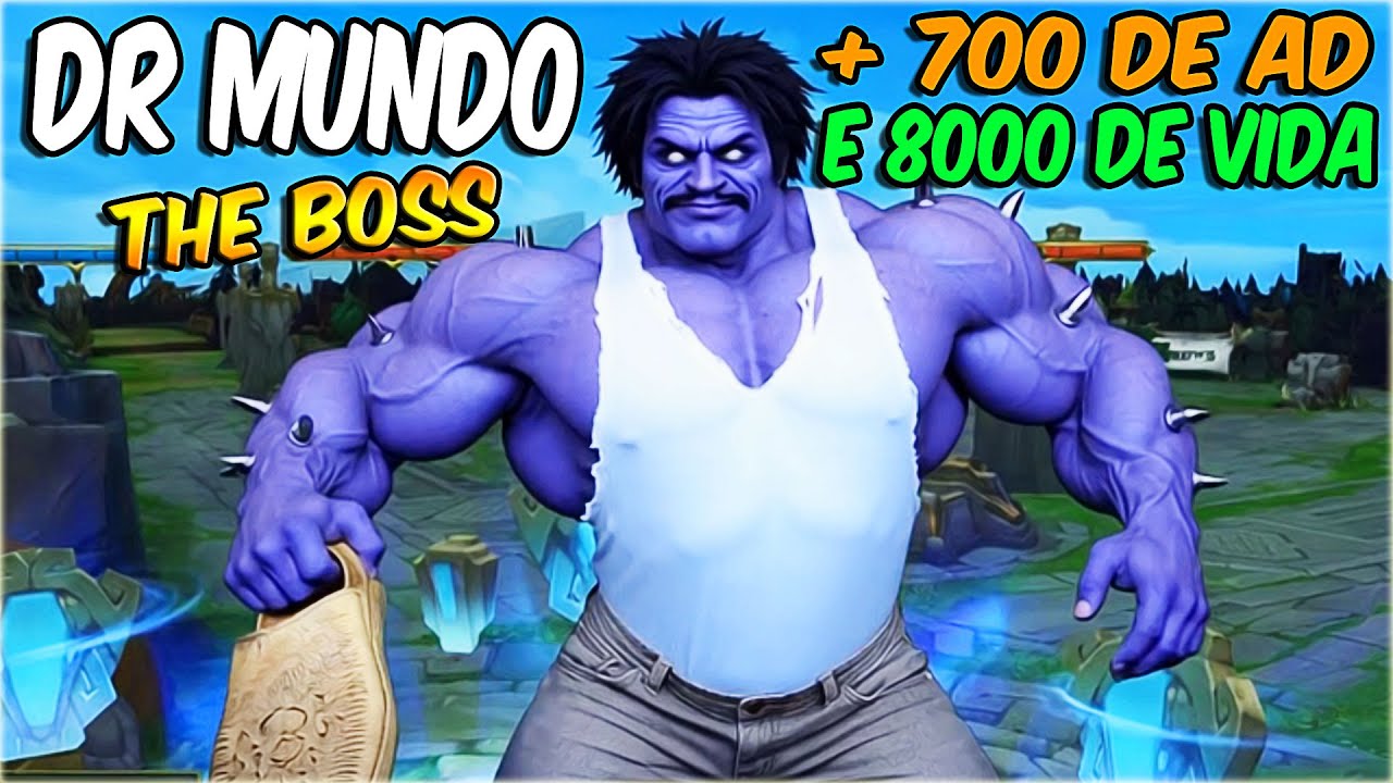 DR MUNDO 700 DE AD E 8K DE VIDA… ISSO AQUI TÁ CERTO MESMO RIOT???