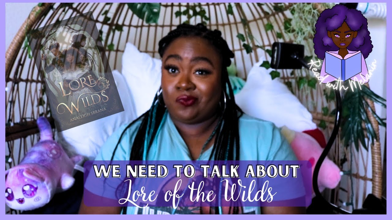 Read with Melanin| Lore of the Wilds | Book Chat (Rant)