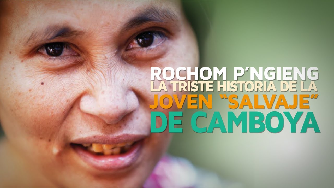 Rochom P’ngieng, la triste historia de la niña salvaje de Camboya