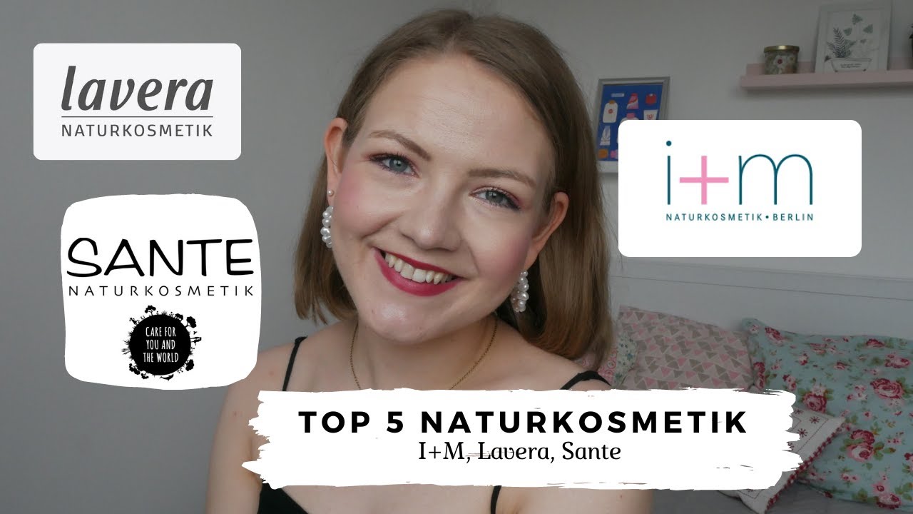 TOP 5 NATURKOSMETIK 🌿 // Meine liebsten Produkte von I+M, Sante & Lavera! // annanas beauty