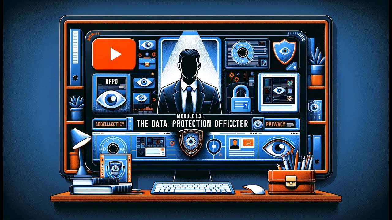 Module 1.3: The Data Protection Officer (DPO)