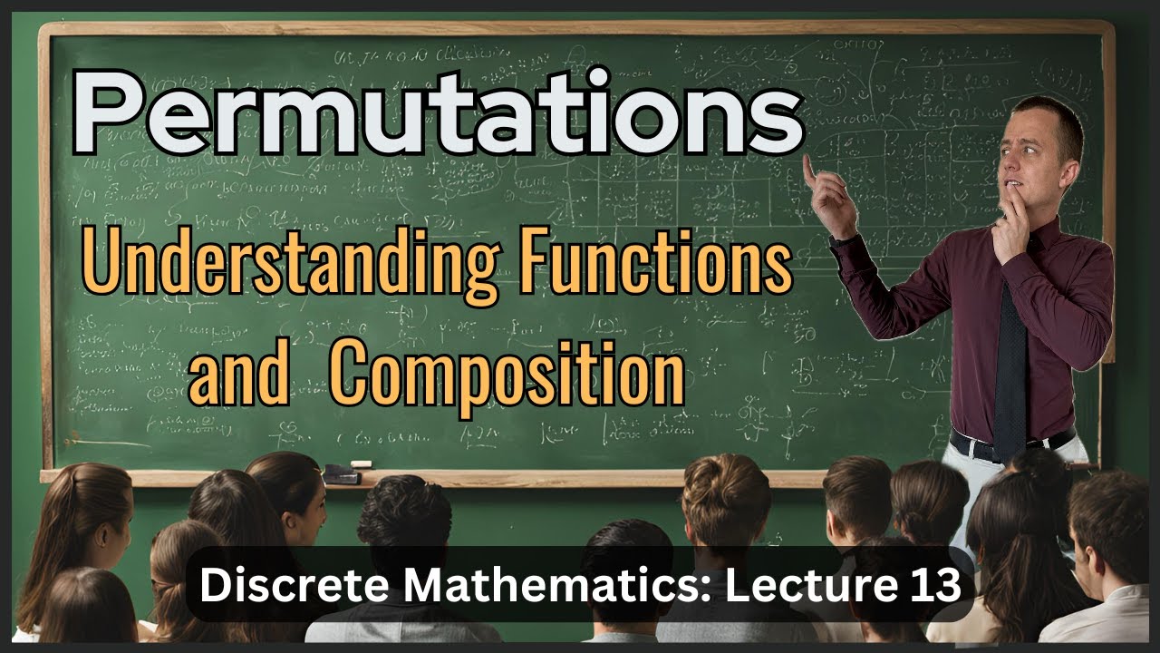 Permutations: Example of a Group -  Lecture 13 (Discrete Math)