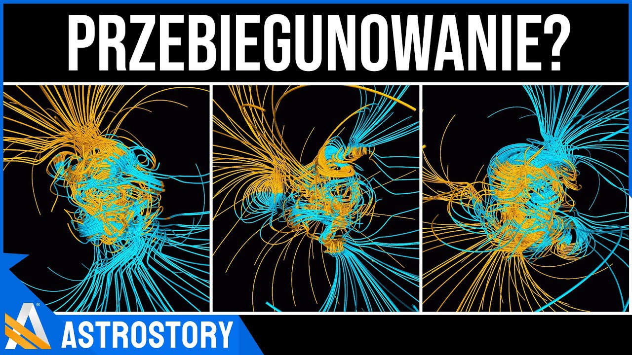 Przebiegunowanie Ziemi... dlaczego nie trzeba się bać? - AstroStory