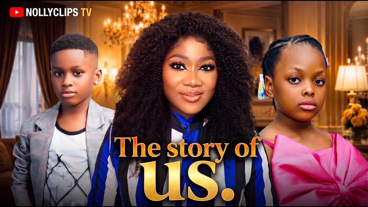 THE STORY OF US // MERCY JOHNSON, DERA OSADEBE, KING DAVID// UCHENNA MBUNABO LATEST CLASSICS MOVIES