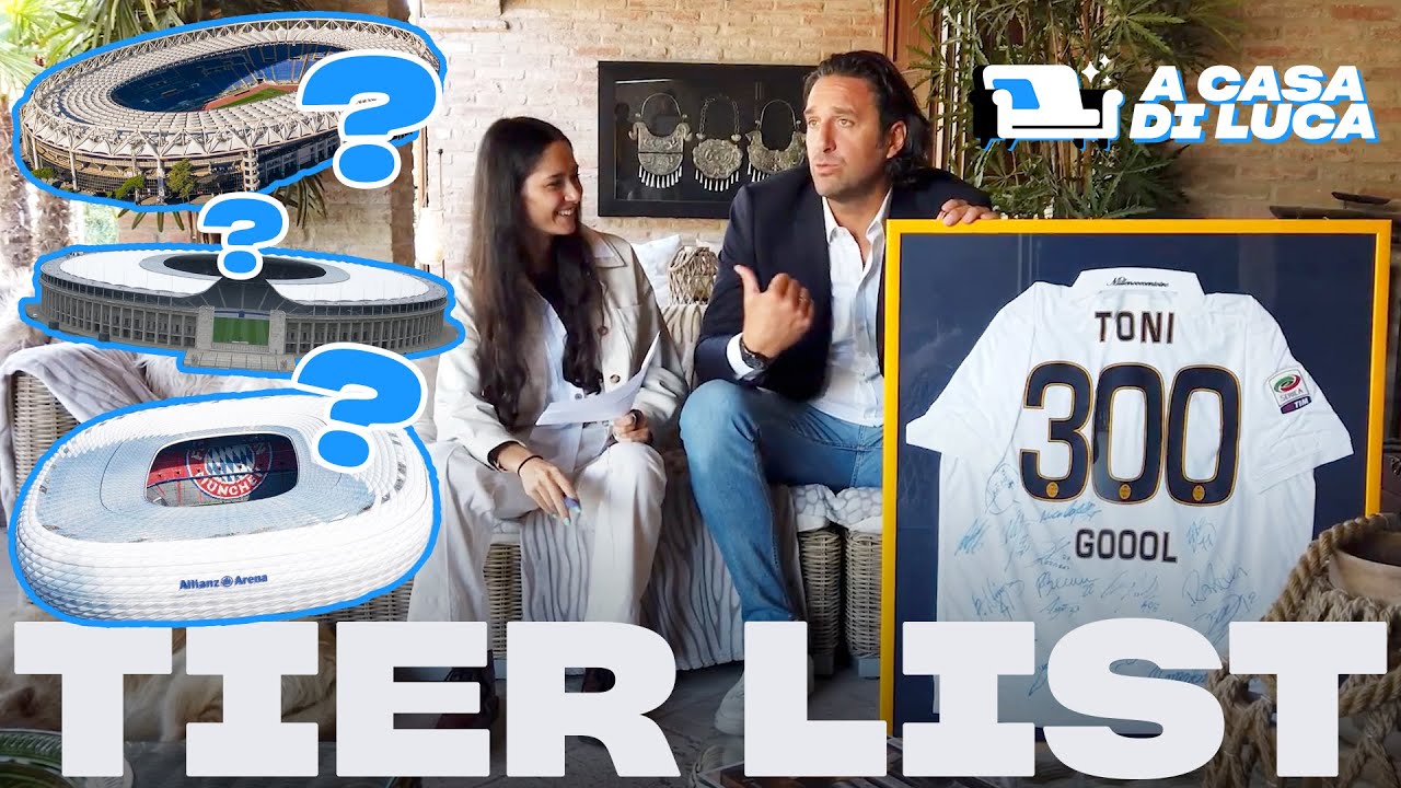 TIER LIST stadi 🏟️ | A casa di Toni | Luca Toni ft. Lisa Offside