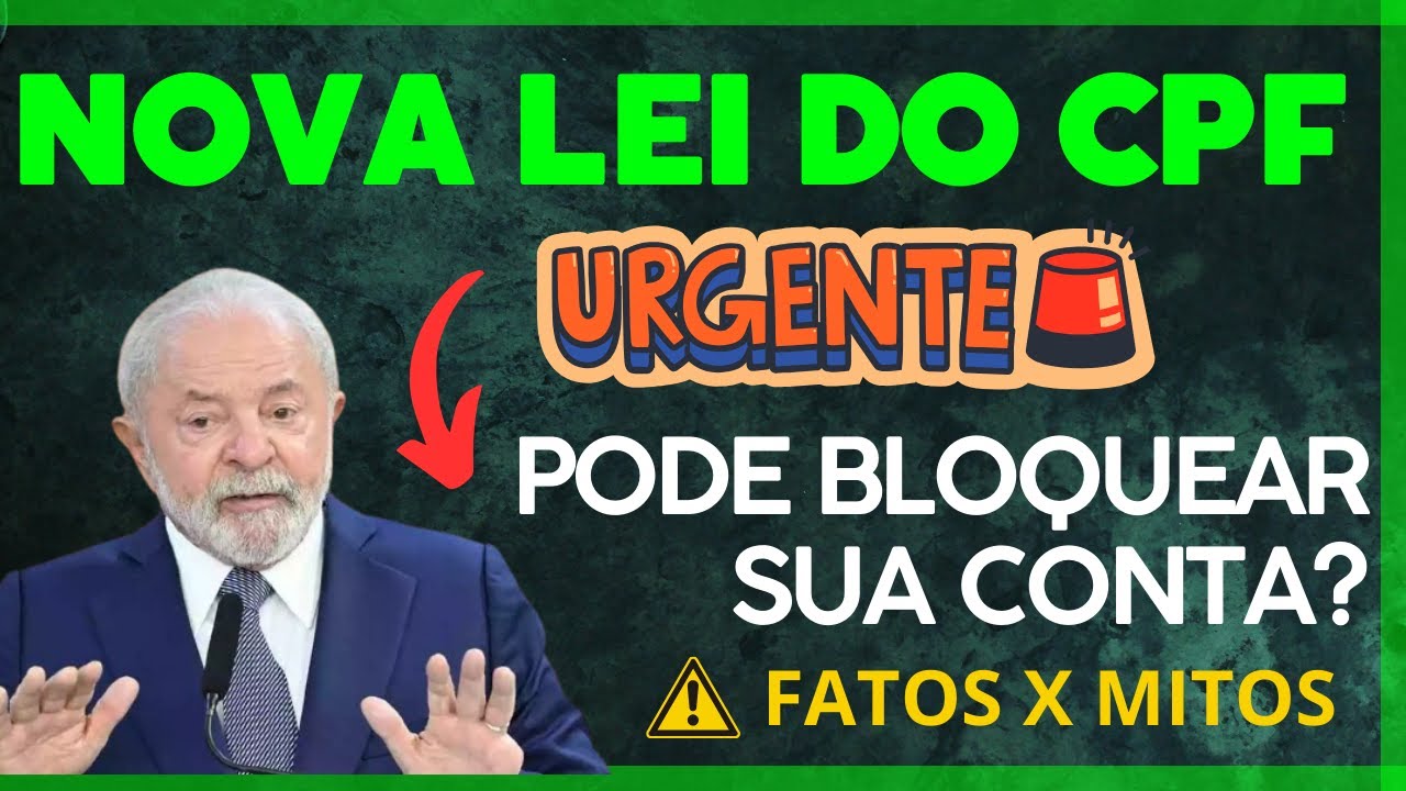 NOVA LEI DO CPF, bloqueio de contas E CANCELAMENTO DE APOSENTADORIAS?
