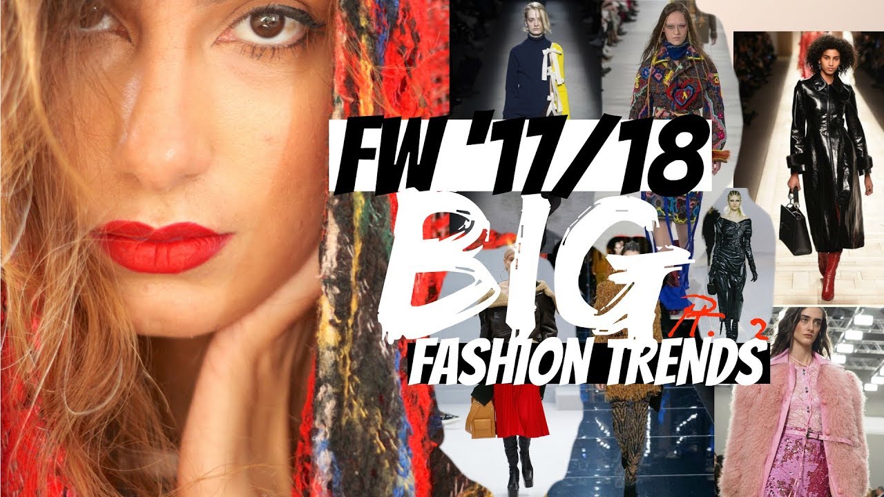 10 BIG FASHION TRENDS FALL / WINTER 2017 - 2018 (PART 2) | Farah Asif
