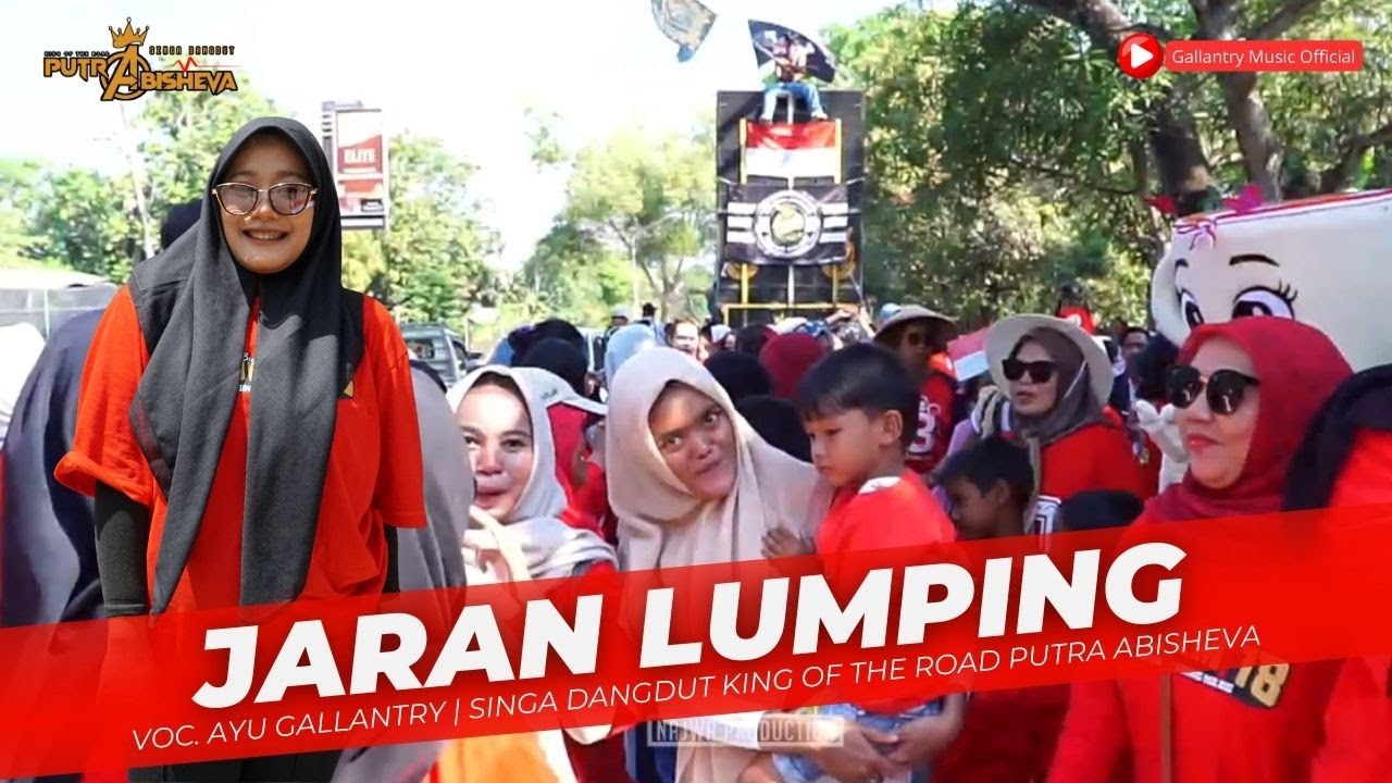 JARAN LUMPING VOC. AYU GALLANTRY | PUTRA ABISHEVA X BIG FAMILY K-JKM18 | JATISAWIT KARANG MALANG IM