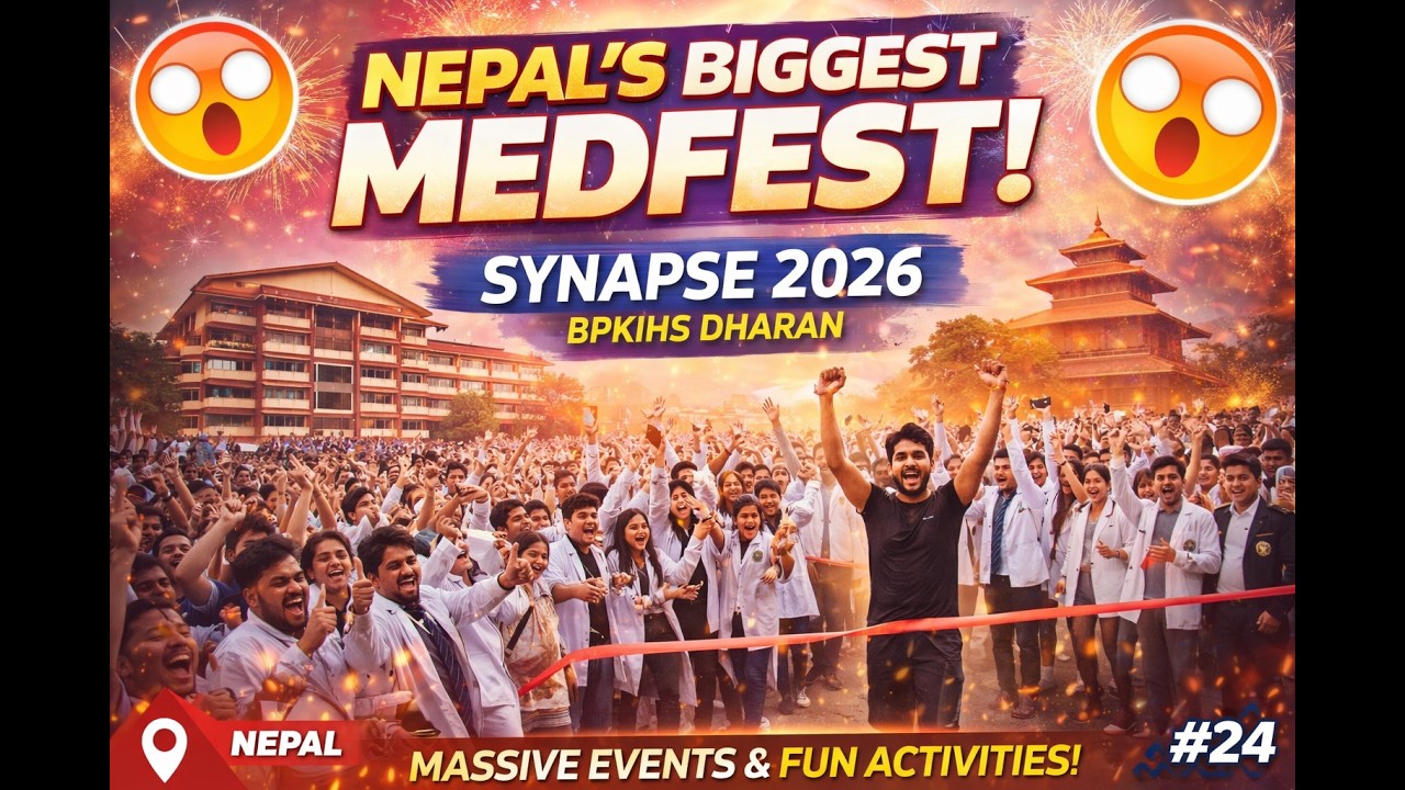 Nepal&rsquo;s Biggest MedFest | BPKIHS Dharan |Synapse 🔥