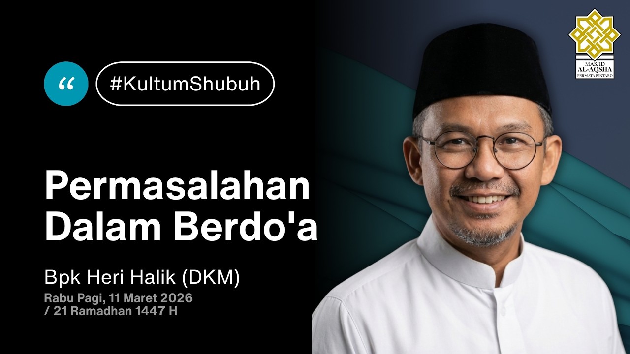 Bpk Heri Halik (DKM) - Permasalahan Dalam Berdo'a [11 Mar 2026]