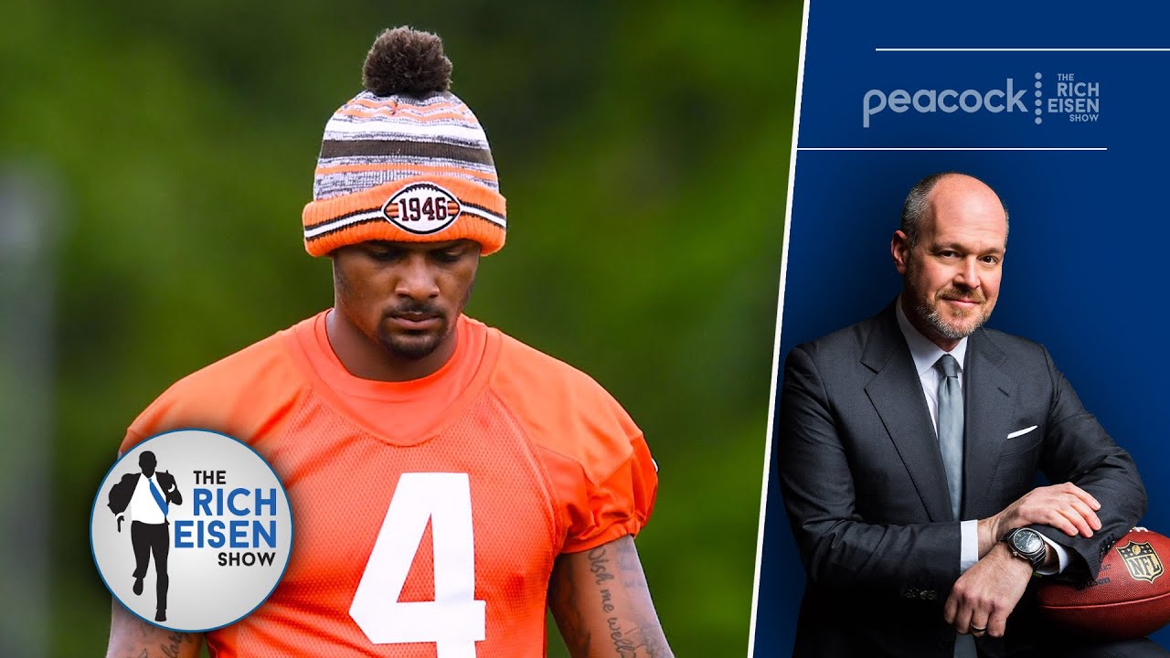 Rich Eisen Reacts to Deshaun Watson’s 11-Game Suspension Settlement | The Rich Eisen Show