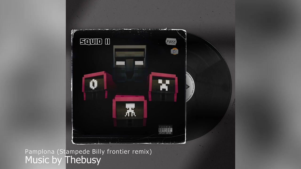 Pamplona (Stampede Billy frontier remix)  - TheBusy | SquidCraft 2 OST | Música Oficial SquidCraft 2
