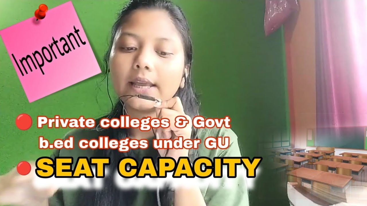 Private & Govt B.ED colleges under Guwahati University|seat capacity of college discussed in details