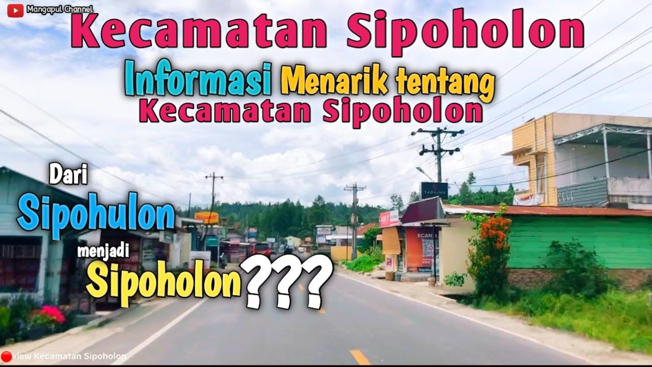 KECAMATAN SIPOHOLON|| Informasi Menarik Seputar Kecamatan Sipoholon|Tapanuli Utara