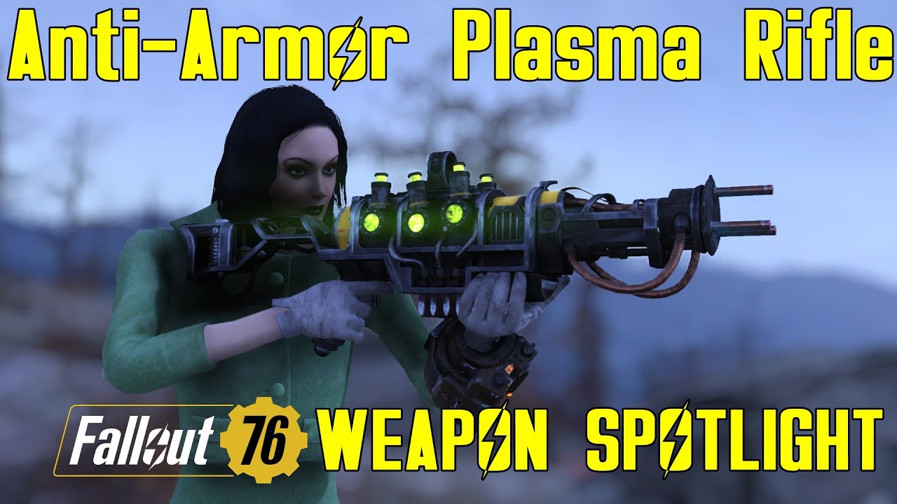 Fallout 76: Weapon Spotlights: Anti-Armor Plasma Rifle