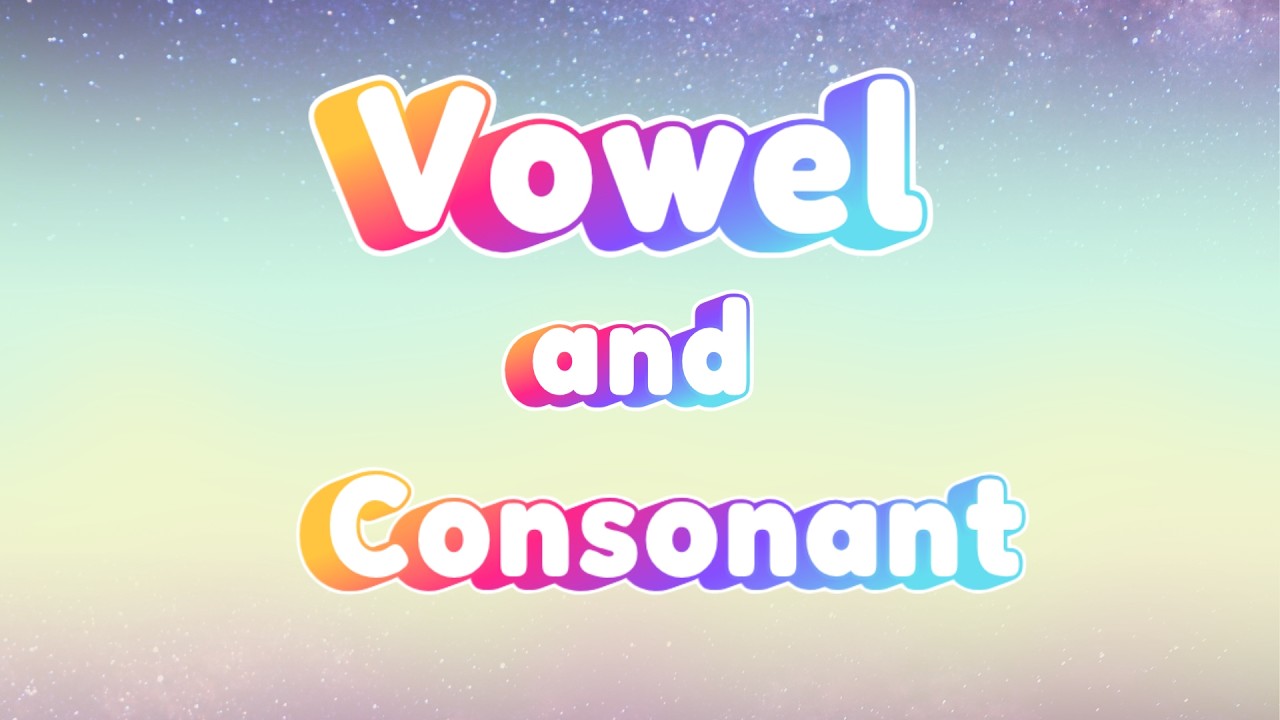 What Are Vowels and Consonants? |Vowels and Consonants | Kids English Lesson