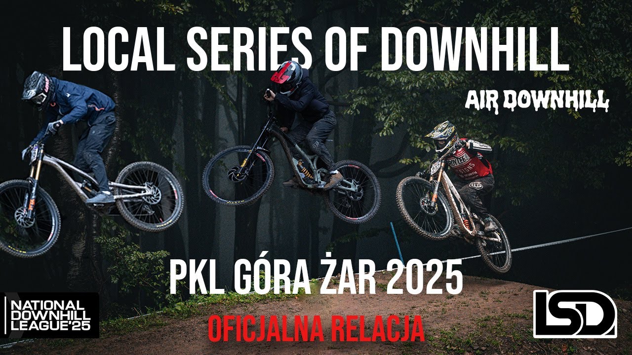 Local Series of Downhill 2025 #3 - Air Downhill / official video / PKL Bike Parks - Góra Żar