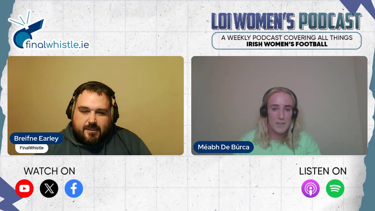 LOIWomen Podcast: Season Finale: Cup Glory for Athlone & Belgium Awaits - S5E34
