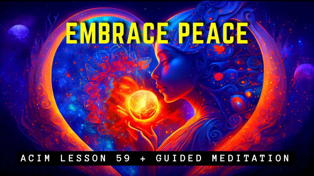 Find Peace: God's Presence in Every Moment | ACIM 59