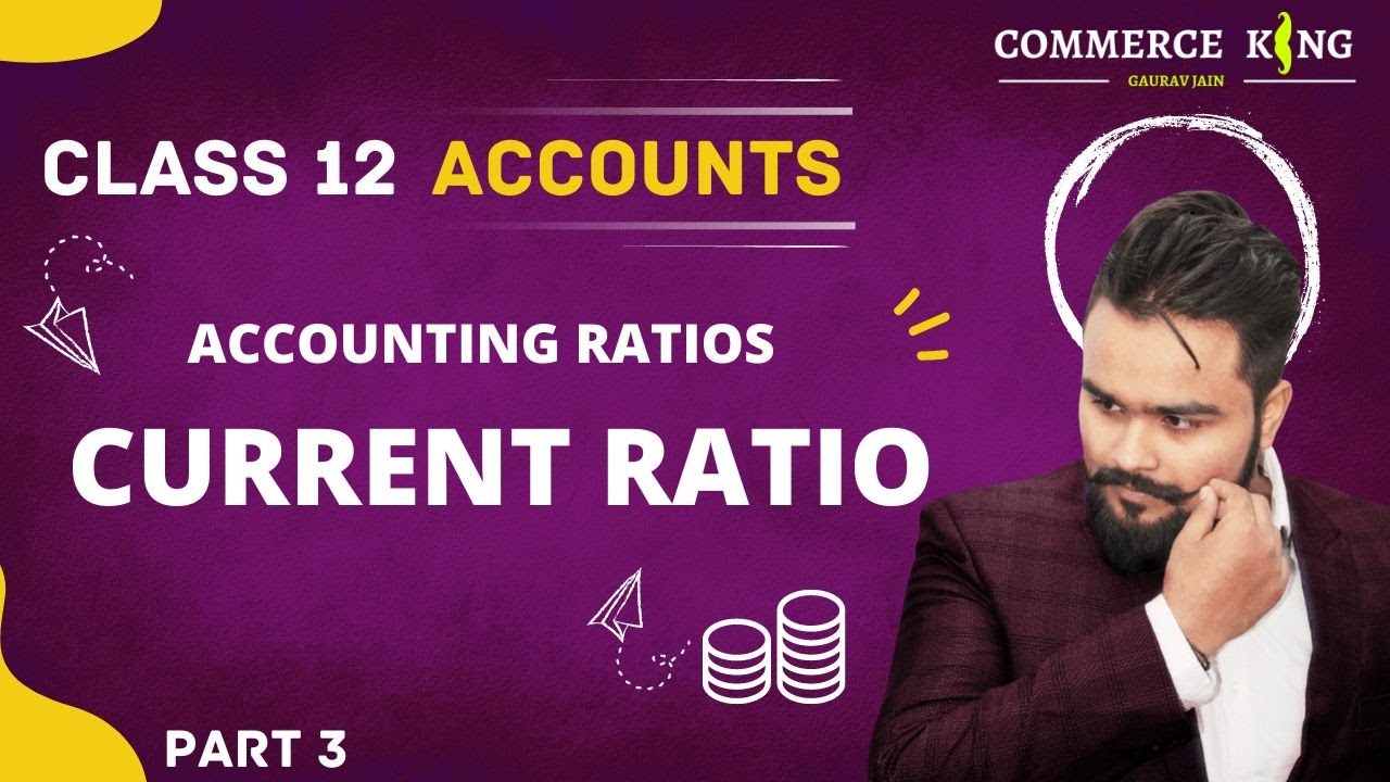🔴 Accounting Ratios | Class 12 | Current Ratio | Part 2 | Liquidity ratios | accounts | video 97