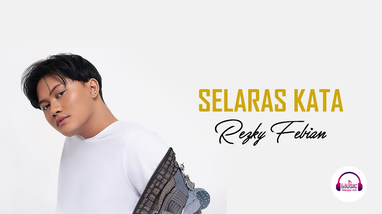 Selaras Kata (Rezky Febian) - Lirik Lagu